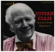 Vivian Ellis - Spread a little hapiness