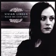 Vivian Linden - Watch The Light Fade