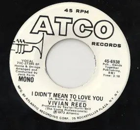 Vivian Reed - I Didn't Mean To Love You