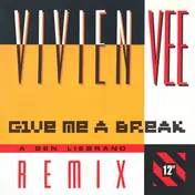 vivien vee - Give Me A Break (Ben Liebrand Remixes)