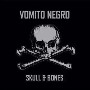 Vomito Negro - Skull and Bones