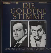 Enrico Caruso, Mario Lanza a.o. - Die Goldene Stimme