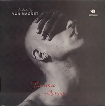 Von Magnet - Flamenco Mutants