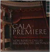 Maria Callas / Mario del Monaco / Carlo Bergonzi a.o. - Gala Premiere - Die Schönsten Stimmen Der Gegenwart