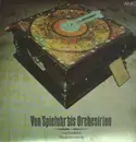 LP - Von Spieluhr bis Orchestrion - Mechanische Musikinstrumente