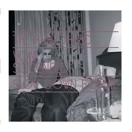 VON SUDENFED - RHINOHEAD/SLOW DOWN RONNI