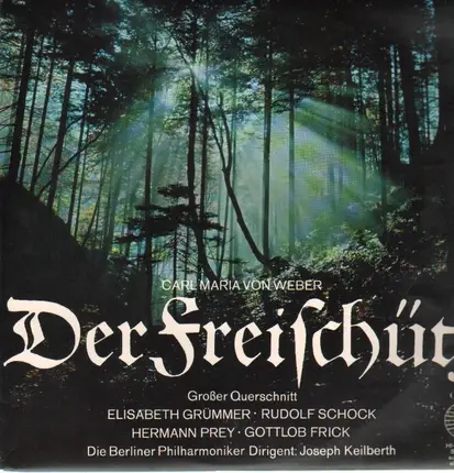 Von Weber - Der Freischütz,, Grümmer, Schock, Prey, Frick, Berliner Philh, Keilberth