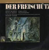 Von Weber - Der Freischütz,, Nilsson, Köth, Gedda, Berry, Bayerische Staatsoper München, Heger