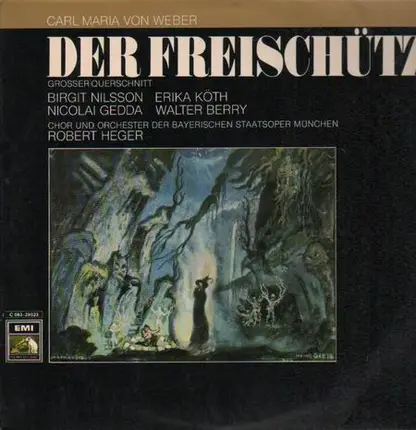Von Weber - Der Freischütz,, Nilsson, Köth, Gedda, Berry, Bayerische Staatsoper München, Heger