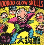 Voodoo Glow Skulls - Who Is, This Is?