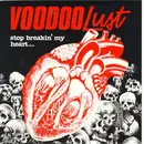 7inch Vinyl Single - Voodoo Lust - Stop Breakin' My Heart....