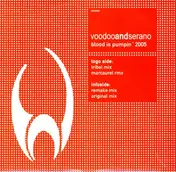 Voodoo & Serano - Blood Is Pumpin' 2005