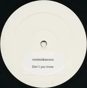 Voodoo & Serano - Don't You Know