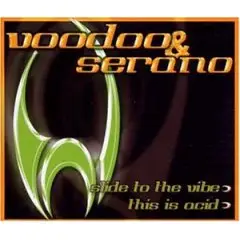 Voodoo & Serano - Slide To The Vibe