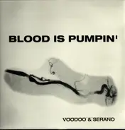 Voodoo & Serano - Blood Is Pumpin'