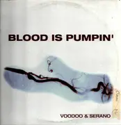 12inch Vinyl Single - Voodoo & Serano - Blood Is Pumpin'