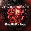 CD - Voodoo Six - First Hit For Free