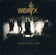 Voodoo X - What Can I Do