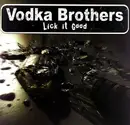 12'' - Vodka Brothers - Lick It Good