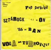7inch Vinyl Single - Voga-Turnovszky - Sztárock 45-ön '86-ban