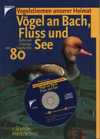 Vogelstimmen unserer Heimat - Vögel an Bach, Fluss und See