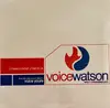 12inch Vinyl Single - Voice Watson - I / Keep It Rockin' / Talk To Us