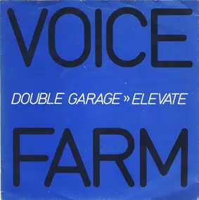 Voice Farm - Double Garage » Elevate