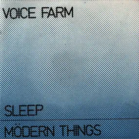 Voice Farm - Sleep / Mödern Things