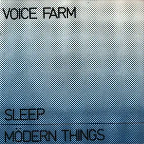 Voice Farm - Sleep / Mödern Things