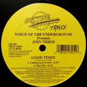 12inch Vinyl Single - Voice Of The Underground Presents Join Three - Good Times