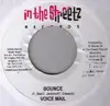 7inch Vinyl Single - Voicemail / Ce'cile - Bounce / Can You