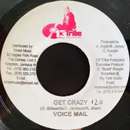 Voicemail / Trish & Oki - Get Crazy / What I Like