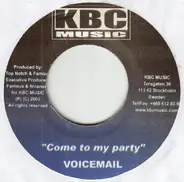 Voicemail / Zumjay - Come To My Party / Whats Gwanin On