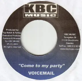 Voicemail - Come To My Party / Whats Gwanin On