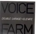 7'' - Voice Farm - Double Garage / Elevate
