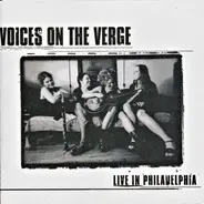 Voices On The Verge - Live in Philadelphia