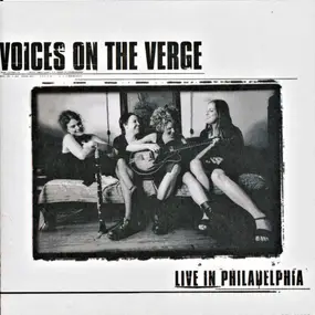 Voices on the Verge - Live in Philadelphia