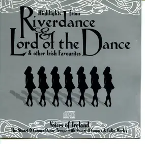 Voices of Ireland - Highlights From Riverdance & Lord Of The Dance & Other Irish Favourites