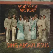 Voices of Victory - Sing About Jesus