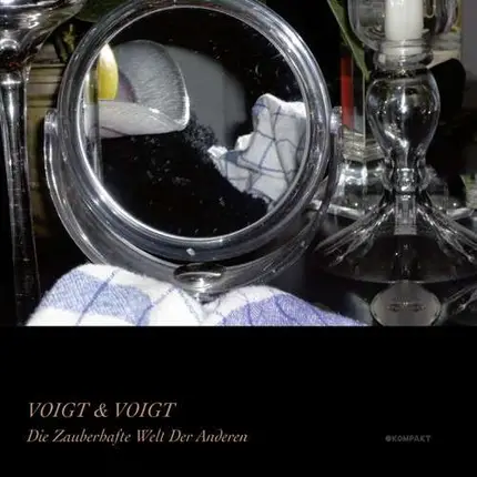 Voigt & Voigt - Die Zauberhafte Welt der Anderen