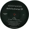 12'' - Voigtmann - Anticlockwise Ep