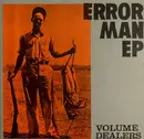 7inch Vinyl Single - Volume Dealers - Error Man EP