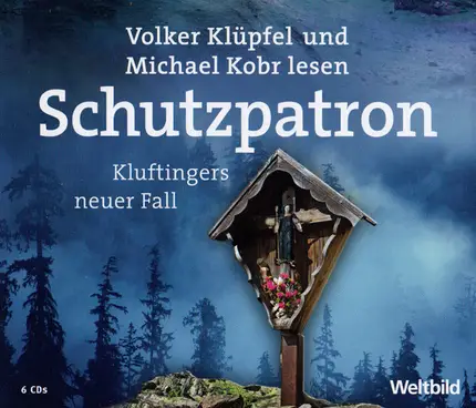 Volker Klüpfel Und Michael Kobr - Schutzpatron (Kluftingers Neuer Fall)