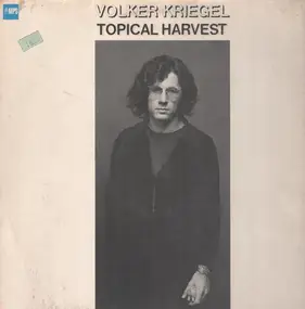 Volker Kriegel - Topical Harvest