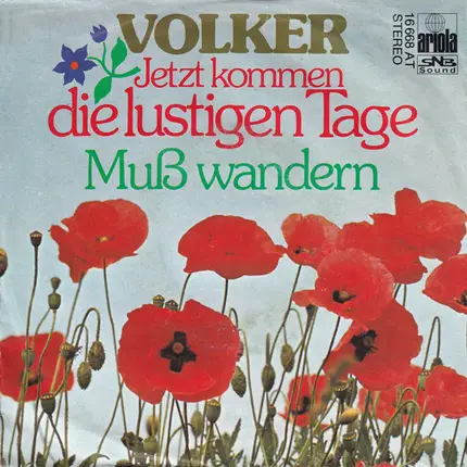 Volker - Jetzt Kommen Die Lustigen Tage / Muß Wandern