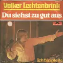 7inch Vinyl Single - Volker Lechtenbrink - Du Siehst Zu Gut Aus