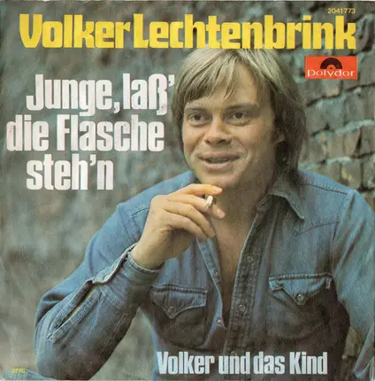 Volker Lechtenbrink - Junge, Laß' Die Flasche Steh'n