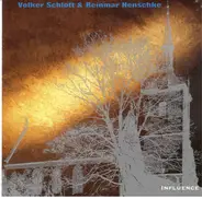 Volker Schlott & Reinmar Henschke - Influence