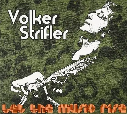 Volker Strifler - Let the Music Rise