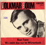 Volkmar Böhm - Rosi-Twist / Wo Steht Das Nur Im Wörterbuch